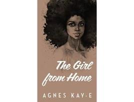 Livro The Girl from Home de Agnes KayE (Inglês)