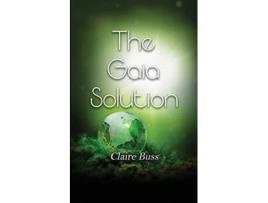 Livro The Gaia Solution The Gaia Collection de Claire Buss (Inglês)