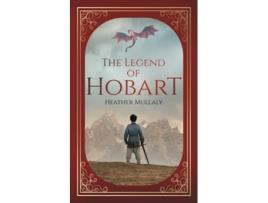 Livro The Legend of Hobart de Heather Mullaly (Inglês)