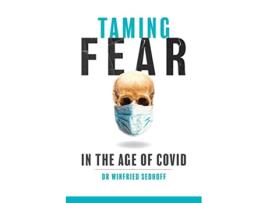 Livro Taming Fear in the Age of Covid de Winfried Sedhoff (Inglês)