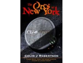 Livro The Orcs of New York de Colin J Robertson (Inglês)