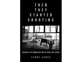 Livro then they started shooting de lynne jones (inglês)