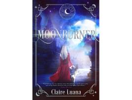 Livro Moonburner Moonburner Cycle de Claire Luana (Inglês)