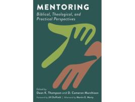 Livro mentoring de afterword by martin e marty , foreword by jill duffield , edited by dean k thompson , edited by d murchison (inglês)