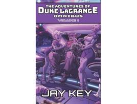 Livro The Adventures of Duke LaGrange Omnibus Volume I The Collected Adventures Books IIII de Jay Key (Inglês)