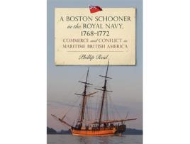 Livro Boston Schooner in the Royal Navy, 17681772 de Dr Phillip Reid (Inglês - Capa Dura)