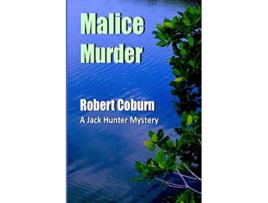 Livro Malice Murder A Jack Hunter Mystery de Robert Coburn (Inglês)