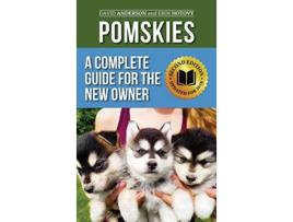 Livro Pomskies Training Feeding and Loving your New Pomsky Dog Second Edition de David Anderson Erin Hotovy (Inglês)