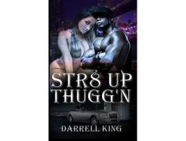 Livro Str8 Up Thuggn de King Darrell (Inglês)