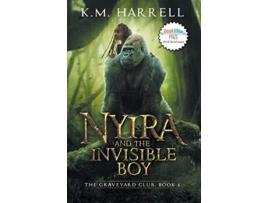 Livro Nyira and the Invisible Boy: The Graveyard Club, Book I de K. M. Harrell (Inglês)