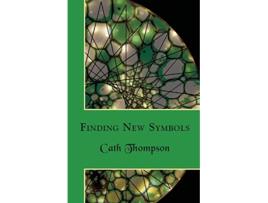 Livro Finding New Symbols de Cath Thompson (Inglês)