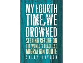 Livro My Fourth Time, We Drowned de Sally Hayden (Inglês - Capa Dura)