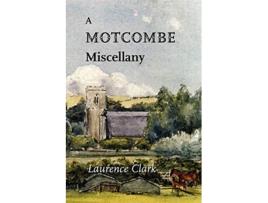 Livro A Motcombe Miscellany de Laurence Clark (Inglês)