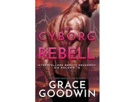 Livro Mein Cyborg der Rebell German Edition de Grace Goodwin (Alemão)
