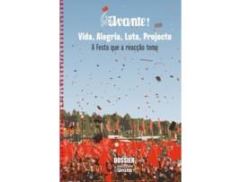 Livro Avante! - Vida, Alegria, Luta, Projecto - A Festa que a reacção…