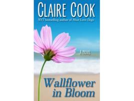 Livro Wallflower in Bloom de Claire Cook (Inglês)