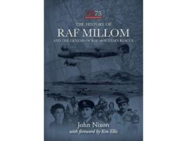 Livro The History of RAF Millom And the Genesis of RAF Mountain Rescue de John Nixon (Inglês)