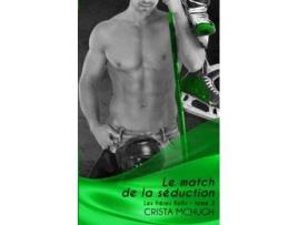 Livro Le match de la séduction Les fréres Kelly French Edition de Crista Mchugh (Francês)