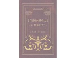 Livro Sardanapalus A Tragedy de Lord George Gordon Byron (Inglês)