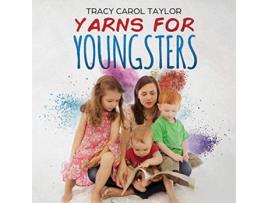 Livro Yarns for Youngsters de Tracy Carol Taylor (Inglês)