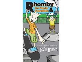 Livro Rhomby the Skater Zombie and Me de Tevin Hansen (Inglês - Capa Dura)