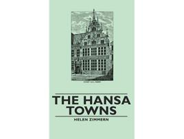 Livro The Hansa Towns de Helen Zimmern (Inglês)