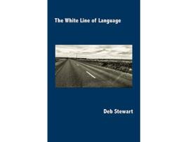 Livro The White Line of Language de Deb Stewart (Inglês)