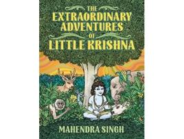 Livro Extraordinary Adventures Of Little Krishna de Mahendra Singh (Inglês - Capa Dura)