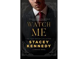 Livro Watch Me Phoenix de Stacey Kennedy (Inglês)