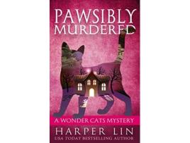 Livro Pawsibly Murdered A Wonder Cats Mystery de Harper Lin (Inglês)