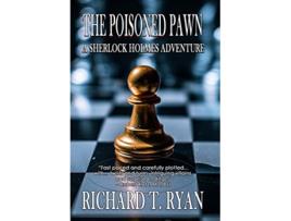 Livro The Poisoned Pawn A Sherlock Holmes Adventure de Richard T Ryan (Inglês)