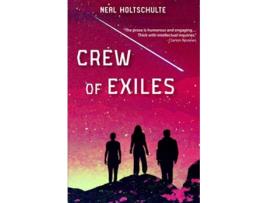 Livro Crew of Exiles de Neal Holtschulte (Inglês)