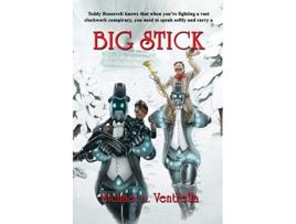 Livro Big Stick de Michael A Ventrella (Inglês)