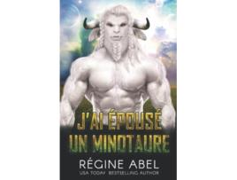 Livro Jai Épousé Un Minotaure agence Prime french Edition de Abel Regine (Inglês)