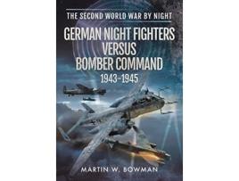 Livro GERMAN NIGHT FIGHTERS VERSUS BOMBER COMM de Martin W Bowman (Inglês)