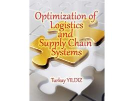 Livro Optimization of Logistics and Supply Chain Systems de Turkay Yildiz (Inglês - Capa Dura)