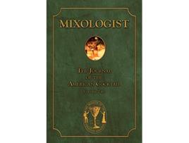 Livro Mixologist The Journal of the American Cocktail Vol 2 de Anistatia Miller Jared Brown (Inglês)