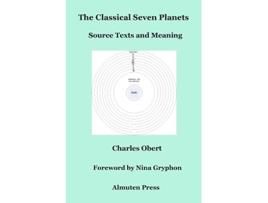 Livro The Classical Seven Planets Source Texts and Meaning de Charles Obert (Inglês)