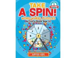 Livro Take A Spin Word Wheel Puzzles Volume 1 Activity Book Age 10 de Jupiter Kids (Inglês)