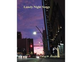 Livro Lonely Night Songs de Corey Wayne Hamilton (Inglês)