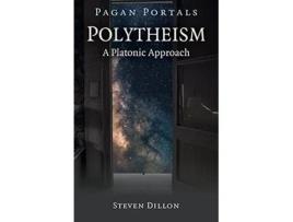Livro Pagan Portals Polytheism A Platonic Approach de Steven Dillon (Inglês)