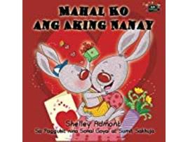 Livro Mahal Ko Ang Aking Nanay de Admont Shelley (Inglês)