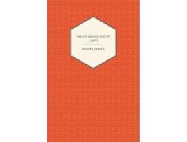 Livro What Maisie Knew 1897 de Henry James (Inglês)