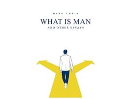 Livro What Is Man And Other Essays de Mark Twain (Inglês)