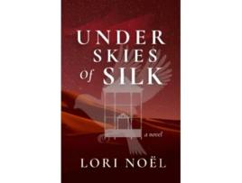 Livro Under Skies of Silk a novel de Lori Noel (Inglês)