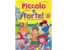 Livro Piccolo e forte! B online audio de Maria Carla Borgogni Lucia Maddii (Italiano)