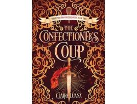 Livro The Confectioners Coup Confectioner Chronicles de Claire Luana (Inglês)