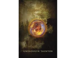 Livro Primordial Traditions de Gwendolyn Taunton (Inglês)