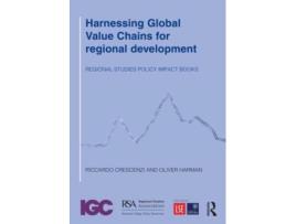 Livro Harnessing Global Value Chains for regional development de Riccardo Crescenzi e Oliver Harman (Inglês)