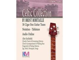 Livro Cigar Box Guitar Celtic Collection 30 Celtic Tunes for 3 String Cigar Box Guitar GDG de Brent C Robitaille (Inglês)